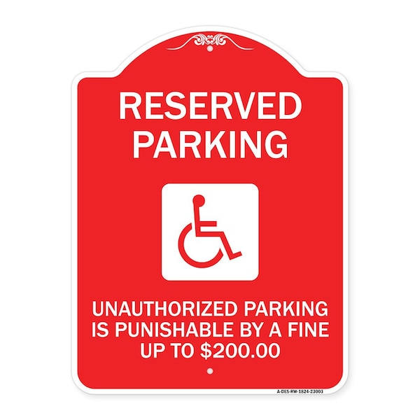 Signmission Reserved Parking Unauthorized Parking Is Punishable by A Fine Up to $200, A-DES-RW-1824-23003 A-DES-RW-1824-23003 - main